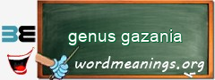 WordMeaning blackboard for genus gazania